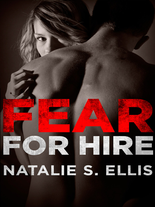 Title details for Fear for Hire by Natalie S. Ellis - Available